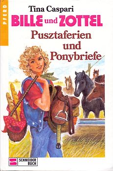 Bille und Zottel / Pusztaferien und Ponybriefe