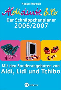 Aldidente & Co. - Schnäppchenplaner 2006/07
