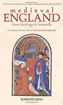 Medieval England: From Hastings to Bosworth