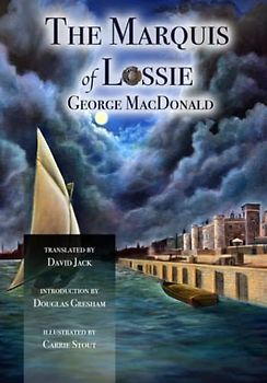 The Marquis of Lossie: The Sequel to Malcolm (Scots-English Edition) Illustrated and Translated
