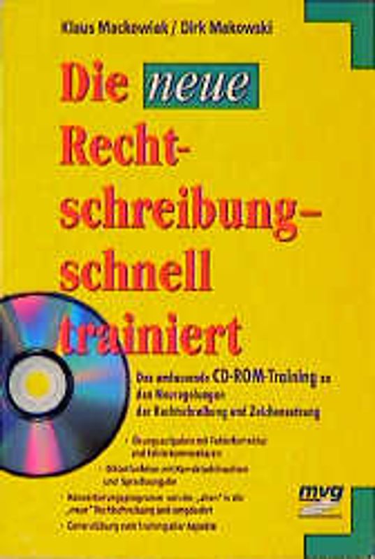 Die neue Rechtschreibung - schnell trainiert. Das umfassende CD-ROM-Training zu den Neuregelungen der Rechtschreibung und Zeichensetzung