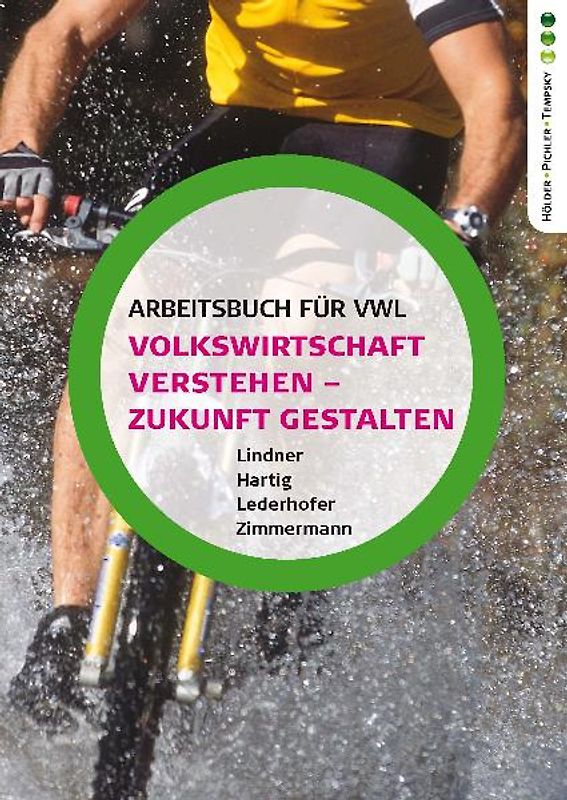 Volkswirtschaft verstehen - Zukunft gestalten. Arbeitsbuch für VWL