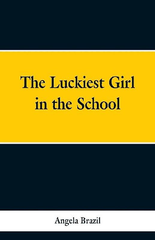 The Luckiest Girl in the School