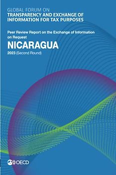 Global Forum on Transparency and Exchange of Information for Tax Purposes: Nicaragua 2023 (Second Round): Peer Review Report on the Exchange of ... of Information for Tax Purposes peer reviews)