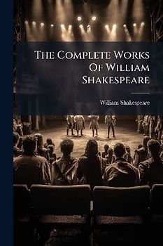 The Complete Works Of William Shakespeare