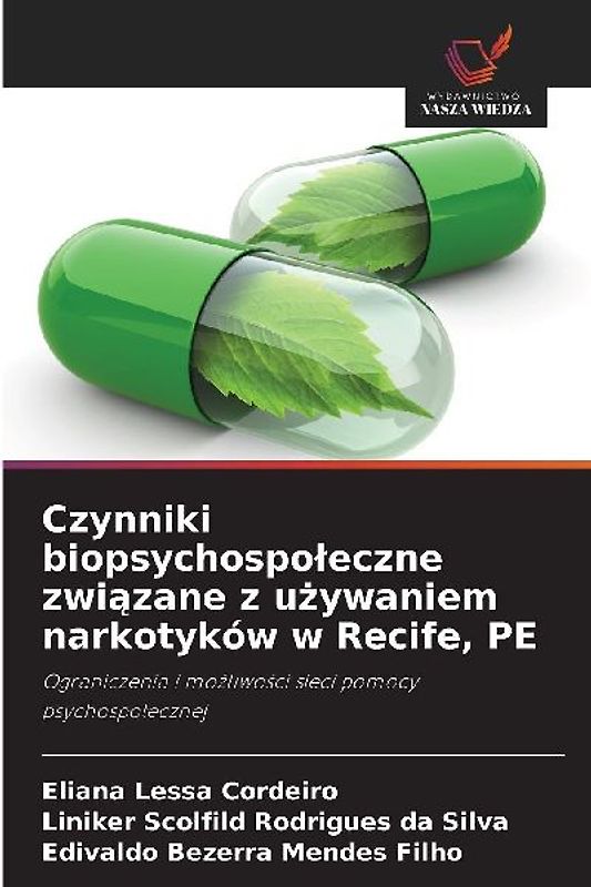 Czynniki biopsychospo¿eczne zwi¿zane z u¿ywaniem narkotyków w Recife, PE