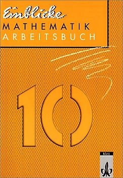 Einblicke Mathematik - Ausgabe für Rheinland-Pfalz. Bisherige Ausgabe / 10. Schuljahr. Arbeitsbuch mit Lösungen und CD-ROM. Ausgabe auch für Nordrhein-Westfalen