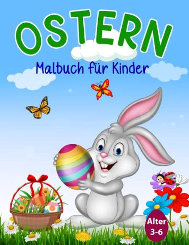 Ostern: Malbuch für Kinder. 50 süße Malvorlagen von Ostereiern, Osterhasen, und schöne Frühlingszenen – perfektes Ostergeschenk für Jungen & Mädchen (Ostermalbuch, Band 2)