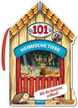 Trötsch 101 Heimische Tiere, die du kennen solltest