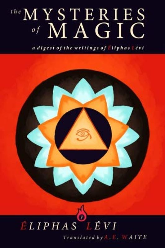 The Mysteries of Magic: 2nd Expanded Edition Reprint