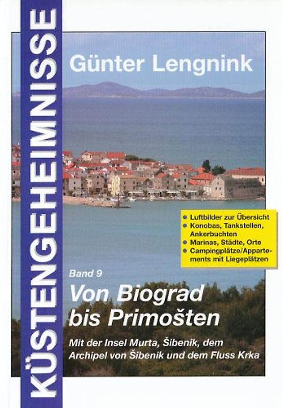 Küstengeheimnisse - Band 9. Von Biograd bis Primošten, mit Murter, dem Fluss Krka und den Inseln