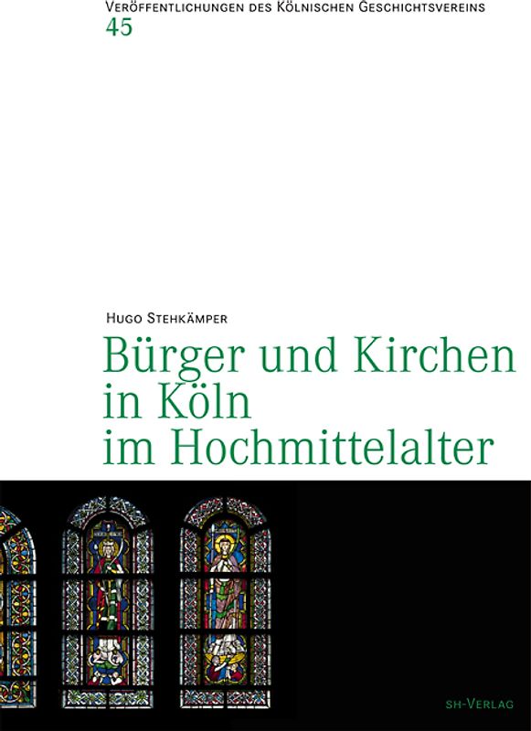 Bürger und Kirchen in Köln im Hochmittelalter