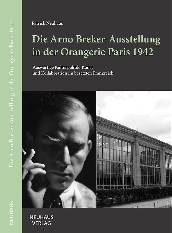 Die Arno Breker-Ausstellung in der Orangerie Paris 1942