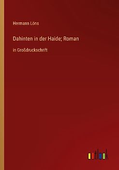 Dahinten in der Haide; Roman