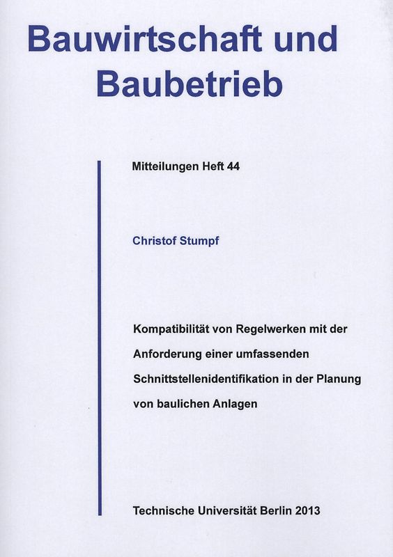 Kompatibilität von Regelwerken mit der Anforderung einer umfassenden Schnittstellenidentifikation in der Planung von baulichen Anlagen