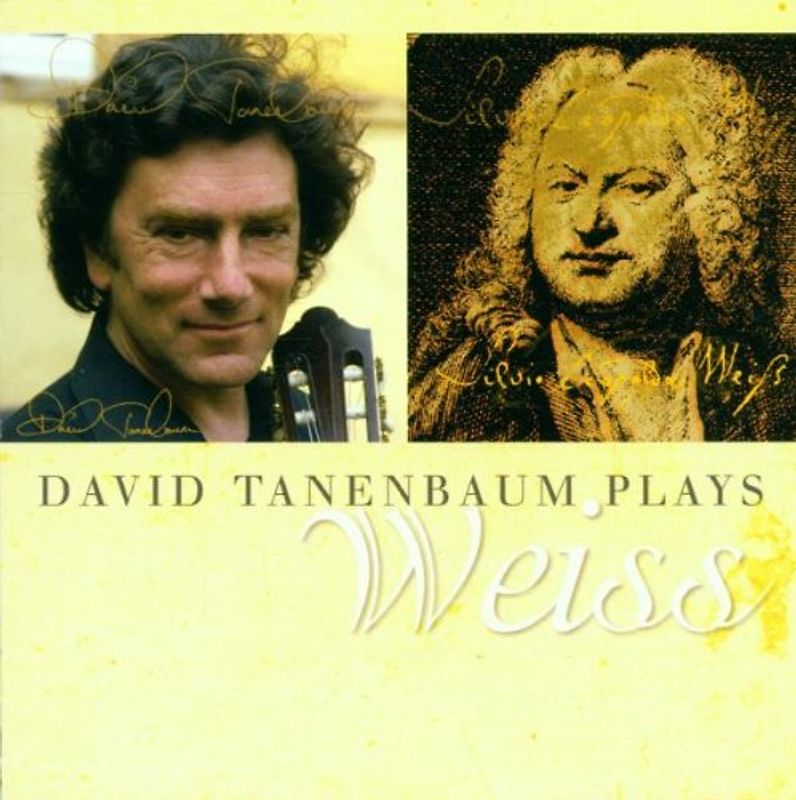 David Tanenbaum - David Tanenbaum Plays Weiss
