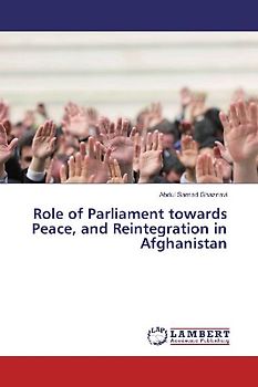 Role of Parliament towards Peace, and Reintegration in Afghanistan