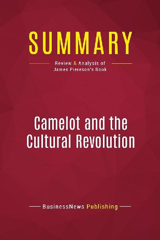 Summary: Camelot and the Cultural Revolution