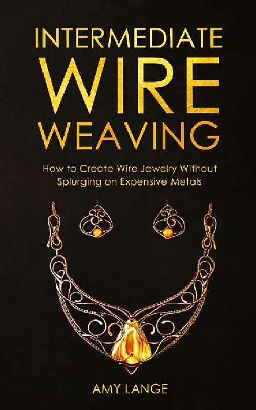 Intermediate Wire Weaving