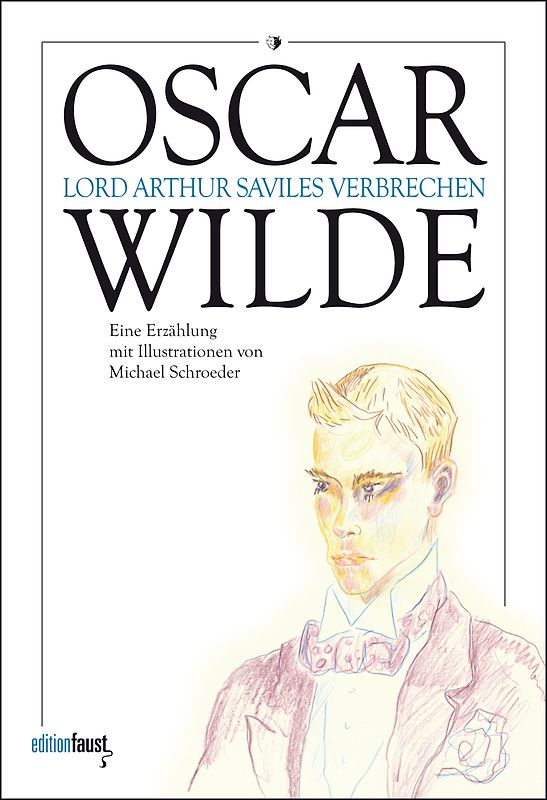 Lord Arthur Saviles Verbrechen. eine Studie über die Pflicht