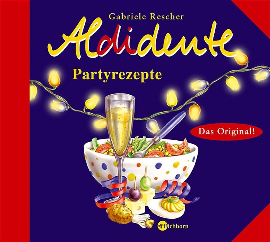 Aldidente Partyrezepte