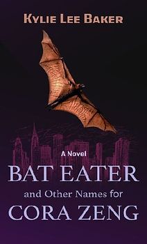 Bat Eater and Other Names for Cora Zeng
