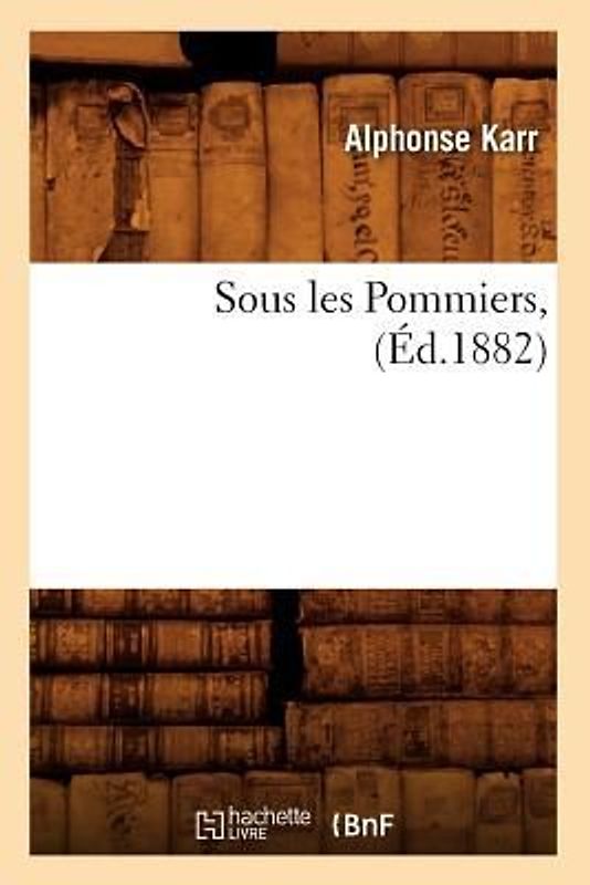 Sous Les Pommiers, (Éd.1882)