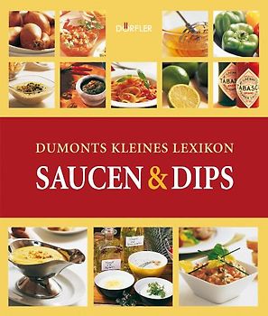 Dumonts kleines Lexikon Saucen & Dips