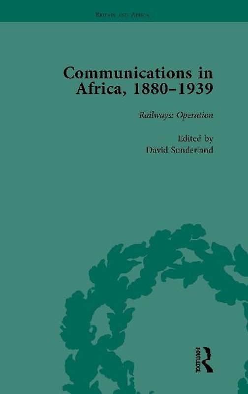 Communications in Africa, 1880-1939, Volume 3