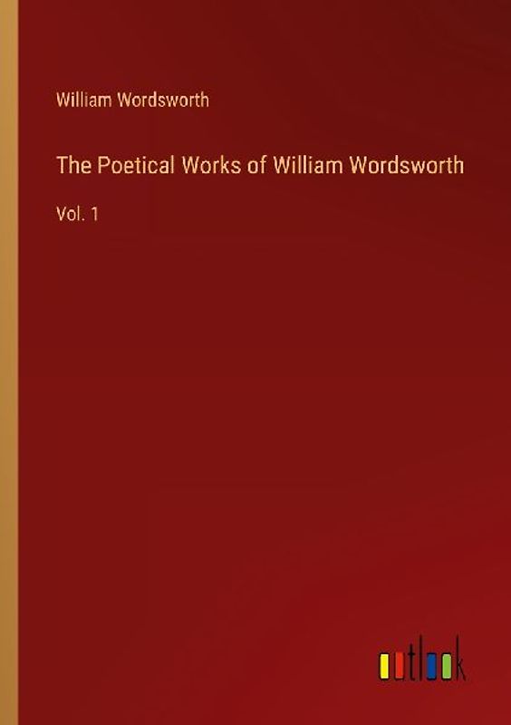 The Poetical Works of William Wordsworth