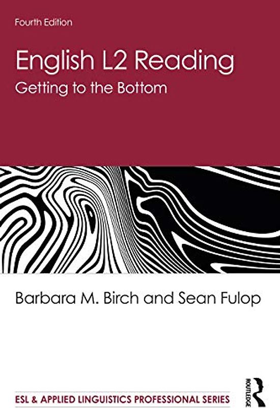 English L2 Reading: Getting to the Bottom (ESL & Applied Linguistics Professional)