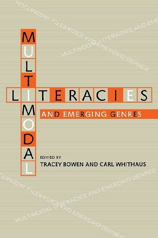 Multimodal Literacies and Emerging Genres