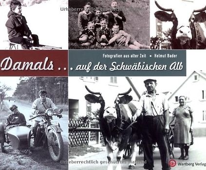 Damals auf der Schwäbischen Alb