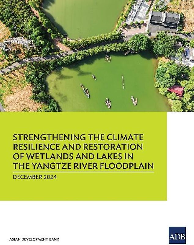 Strengthening the Climate Resilience and Restoration of Wetlands and Lakes in the Yangtze River Floodplain