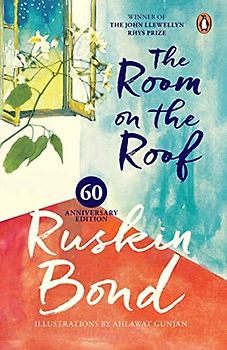 Puffin Classics: Room On The Roof: 60th Anniversary Edition: Hardcover, first volume in the famous Rusty series, fully coloured & illustrated gift ... author Ruskin Bond, for children and adults