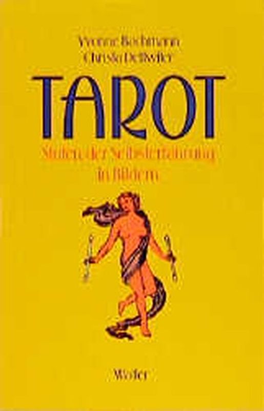 Tarot. Stufen der Selbsterfahrung in Bildern
