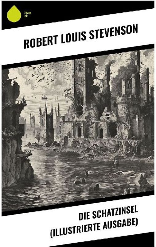 Die Schatzinsel (Illustrierte Ausgabe)