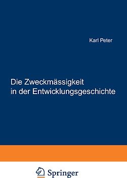 Die Zweckmässigkeit in der Entwicklungsgeschichte