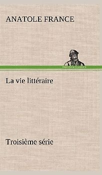 La vie littéraire Troisième série