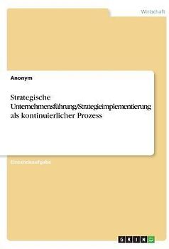 Strategische Unternehmensführung/Strategieimplementierung als kontinuierlicher Prozess