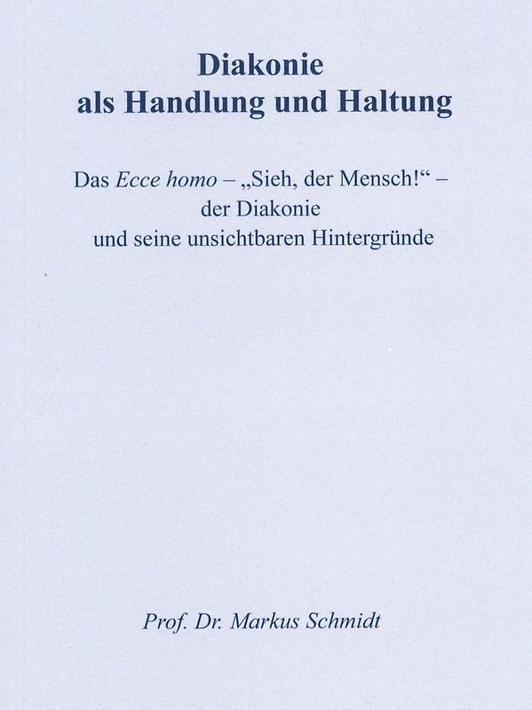 Diakonie als Handlung und Haltung