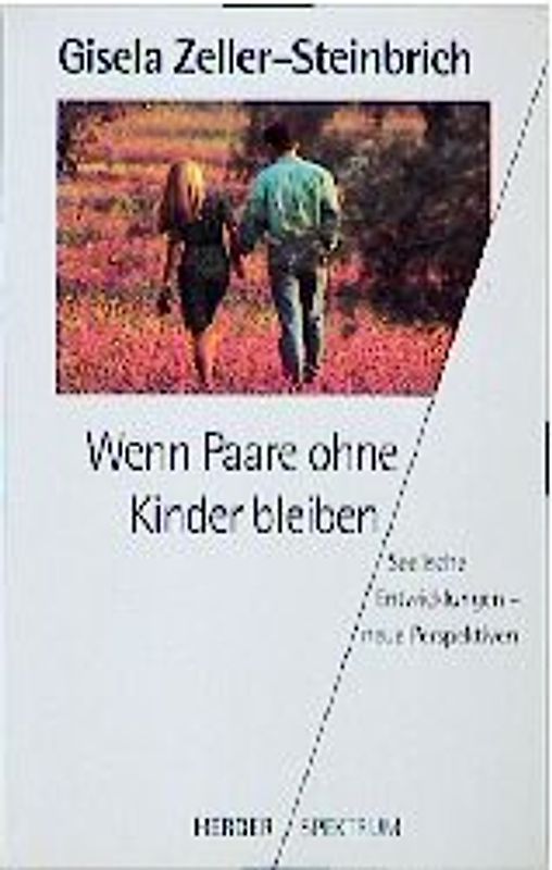 Wenn Paare ohne Kinder bleiben. Seelische Entwicklungen - neue Perspektiven