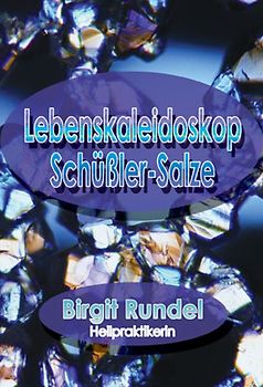 Lebenskaleidoskop Schüßler-Salze