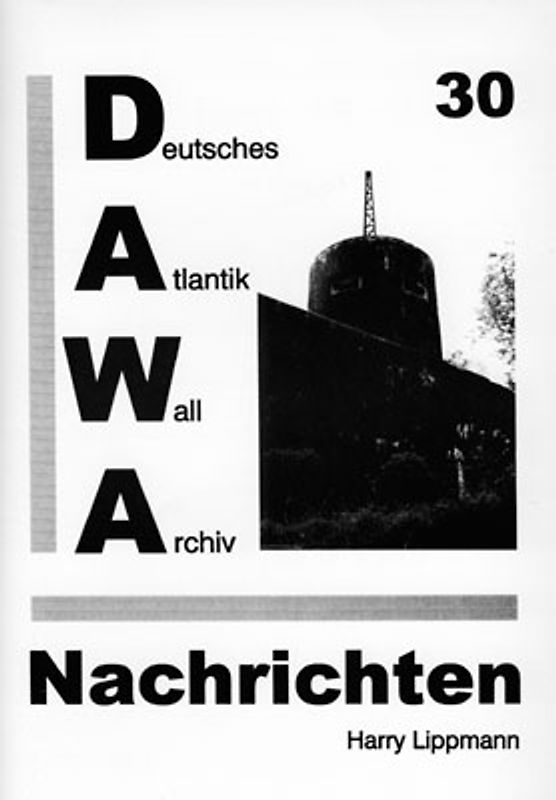 DAWA Nachrichten des Deutschen Atlantikwall-Archivs