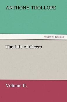 The Life of Cicero Volume II.