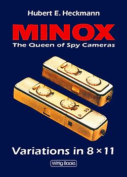 Minox - The Queen of Spy Cameras. Variations in 8 x 11.