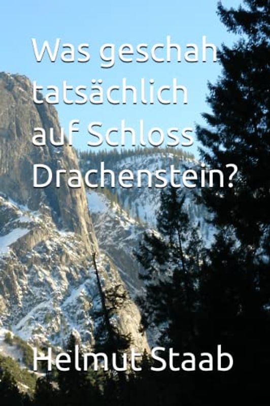 Was geschah tatsächlich auf Schloss Drachenstein?