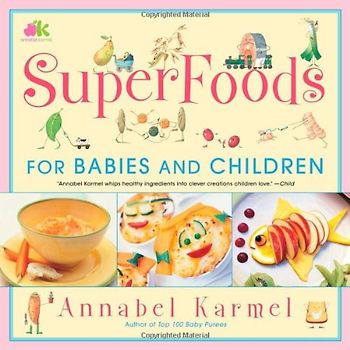 SuperFoods: For Babies and Children