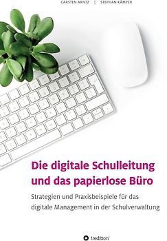 Die digitale Schulleitung und das papierlose Büro