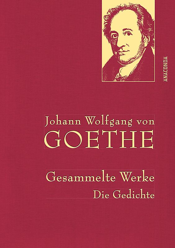 Johann Wolfgang von Goethe, Gesammelte Werke